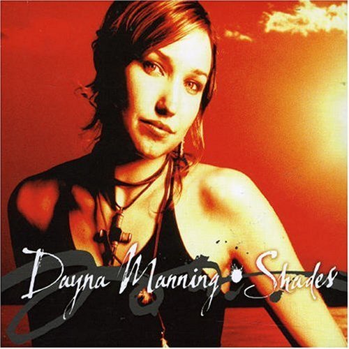 Dayna Manning/Shades